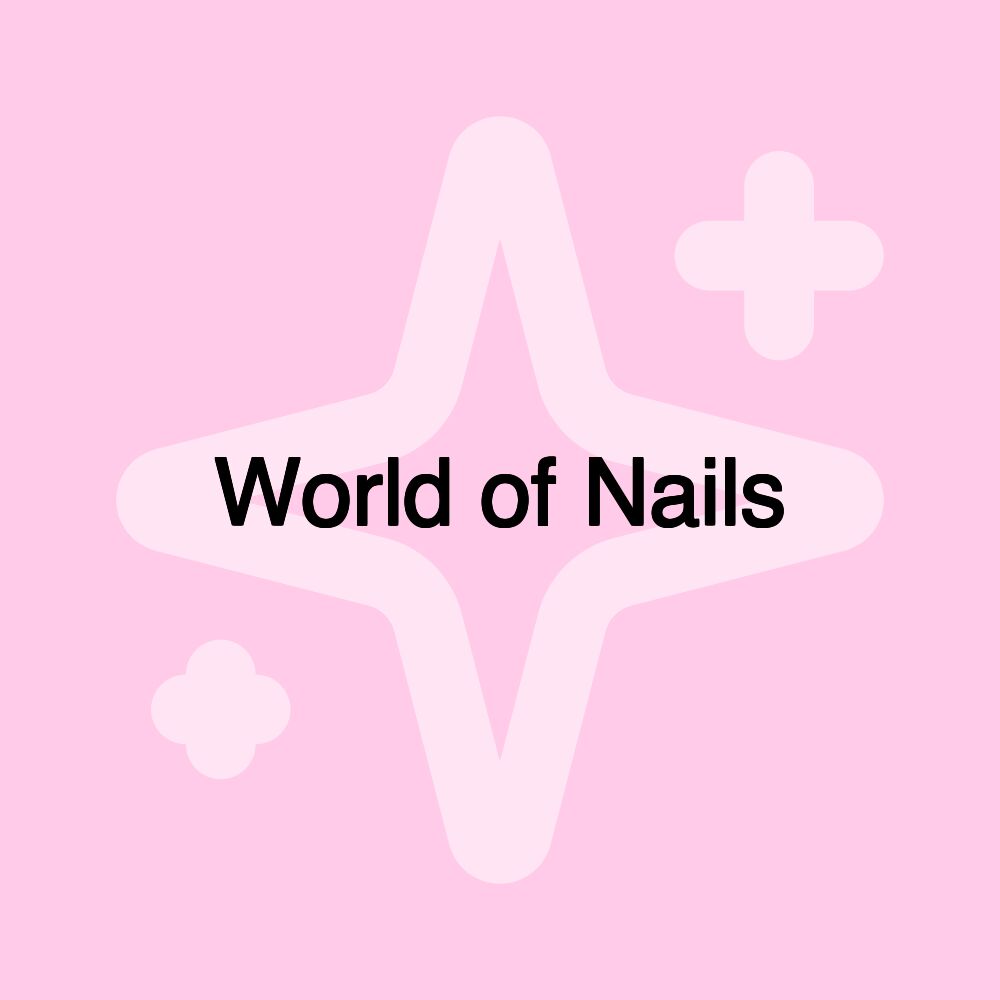 World of Nails