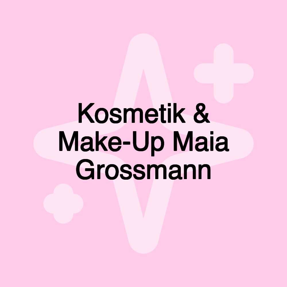 Kosmetik & Make-Up Maia Grossmann