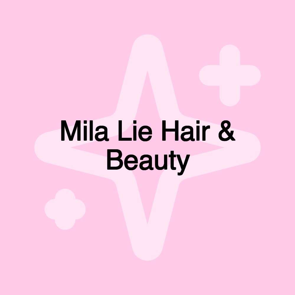 Mila Lie Hair & Beauty