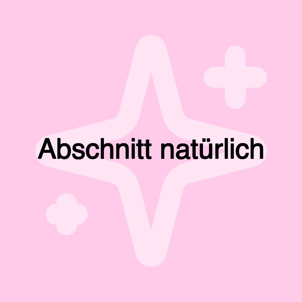 Abschnitt natürlich