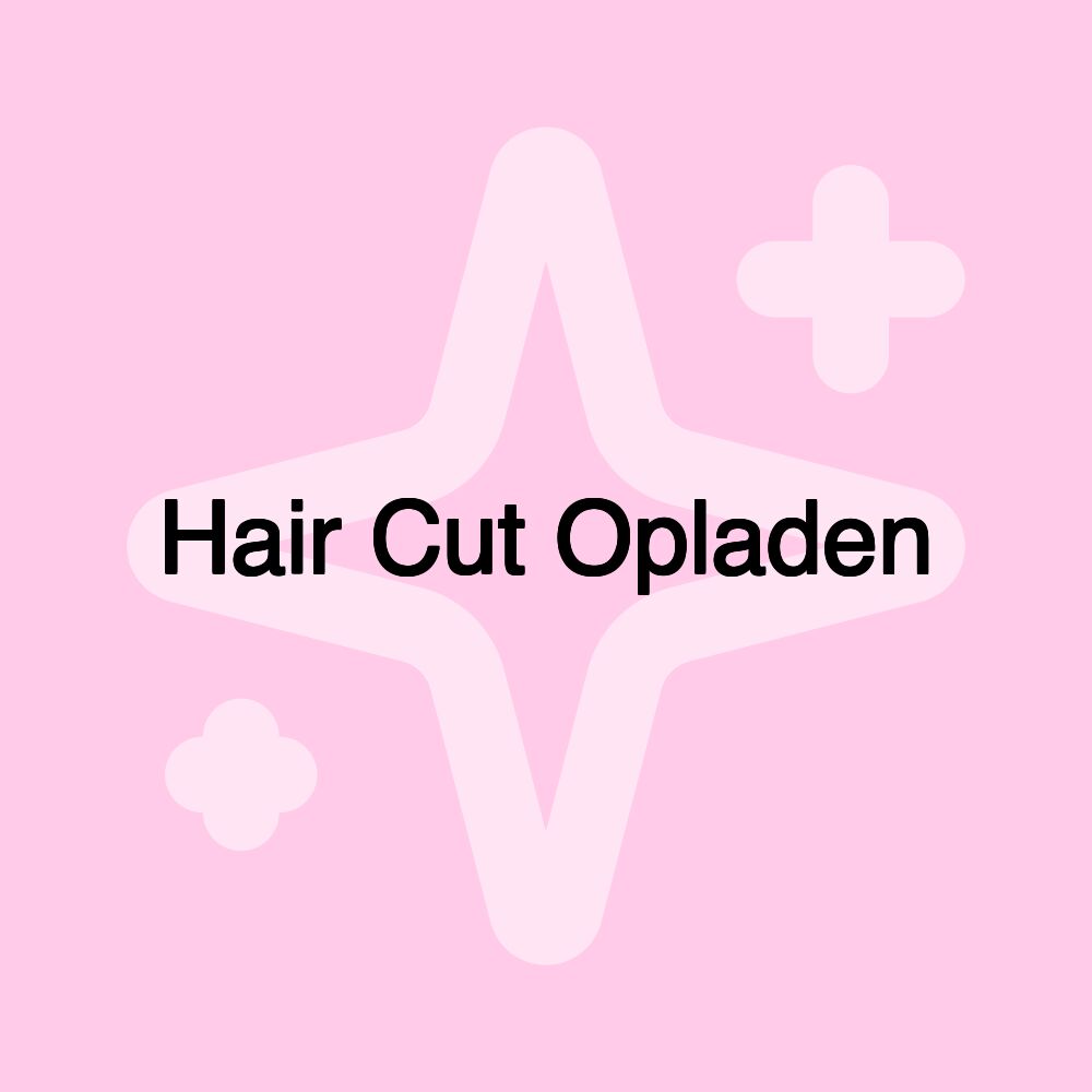 Hair Cut Opladen