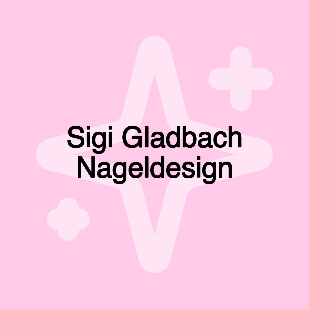 Sigi Gladbach Nageldesign