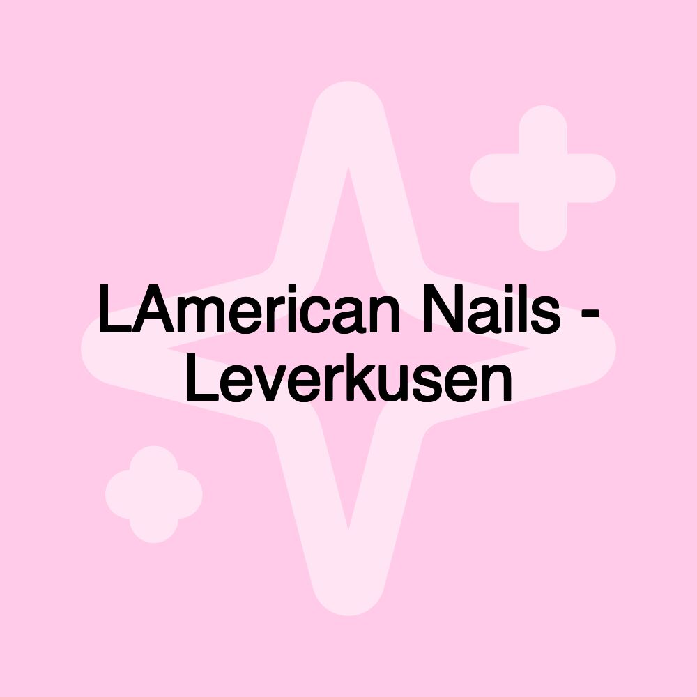 LAmerican Nails - Leverkusen