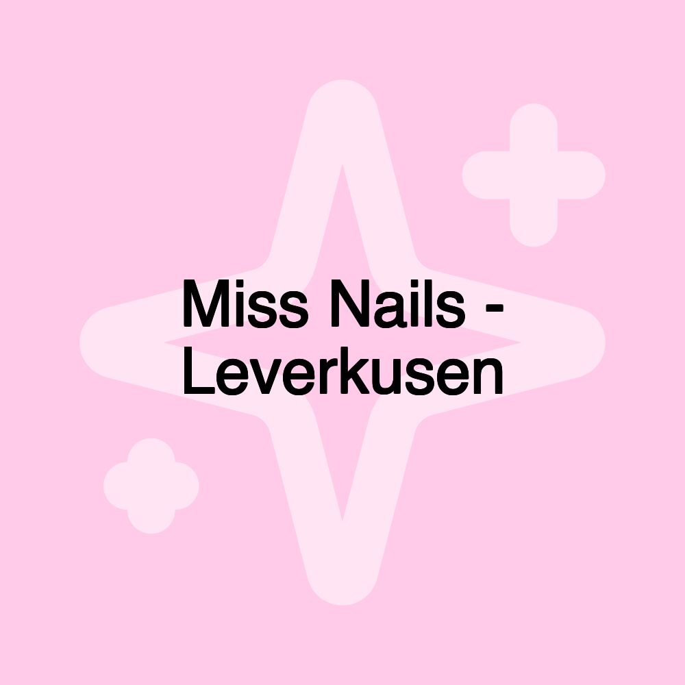 Miss Nails - Leverkusen