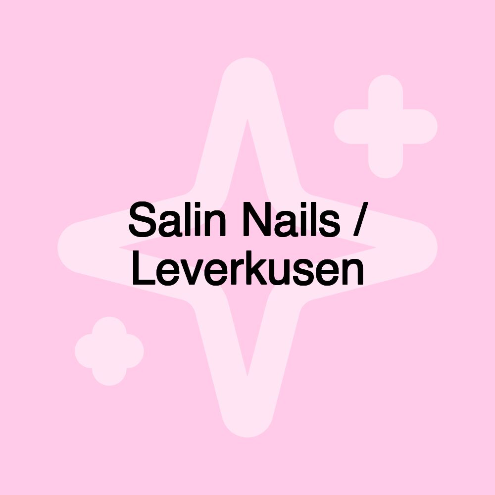 Salin Nails / Leverkusen