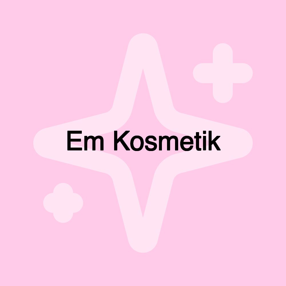 Em Kosmetik