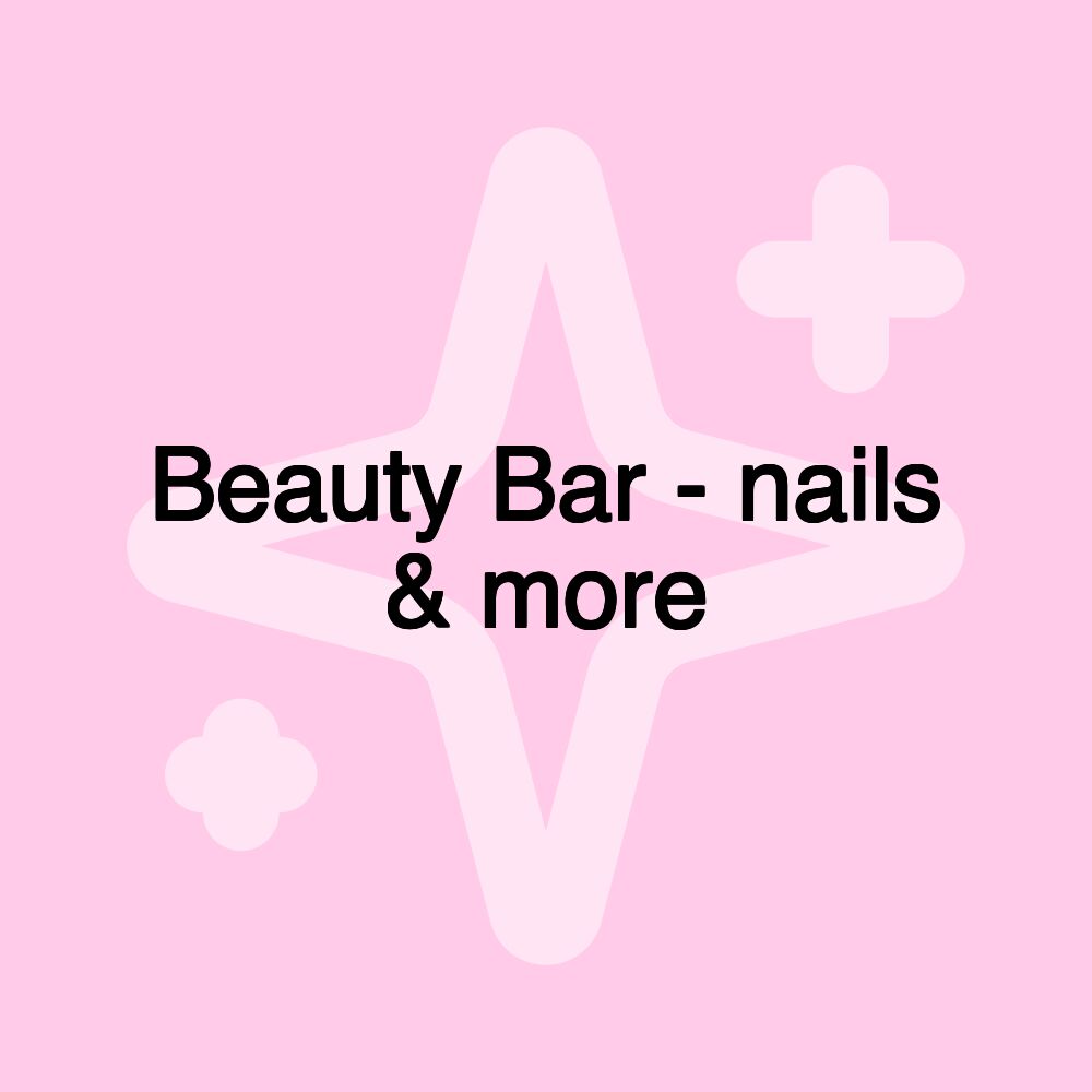 Beauty Bar - nails & more