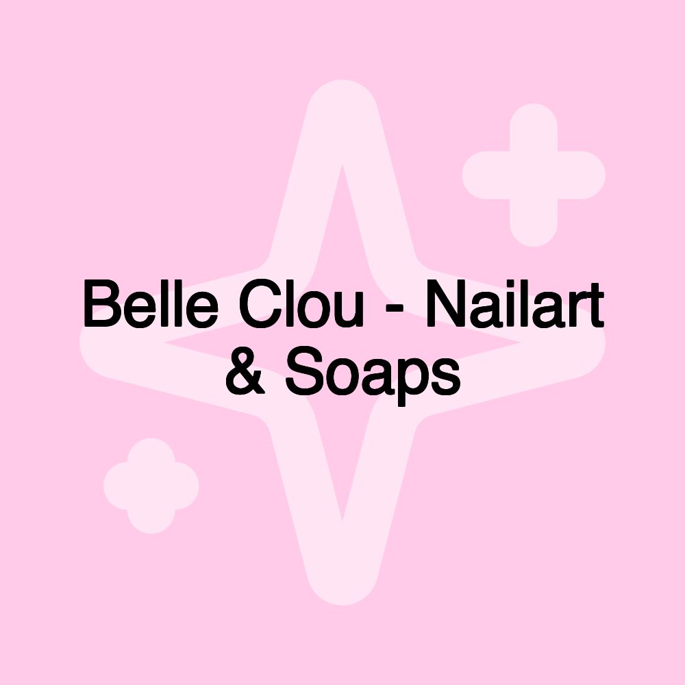 Belle Clou - Nailart & Soaps