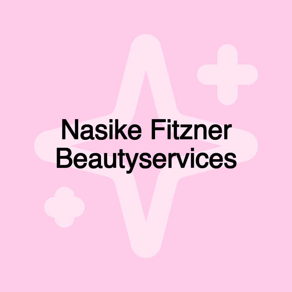 Nasike Fitzner Beautyservices