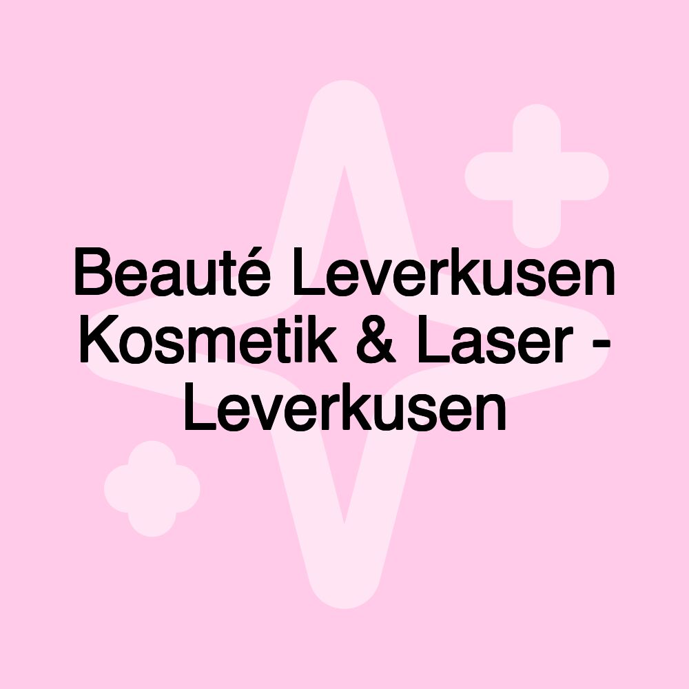 Beauté Leverkusen Kosmetik & Laser - Leverkusen