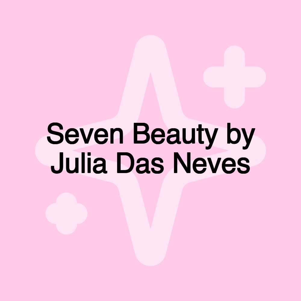 Seven Beauty by Julia Das Neves