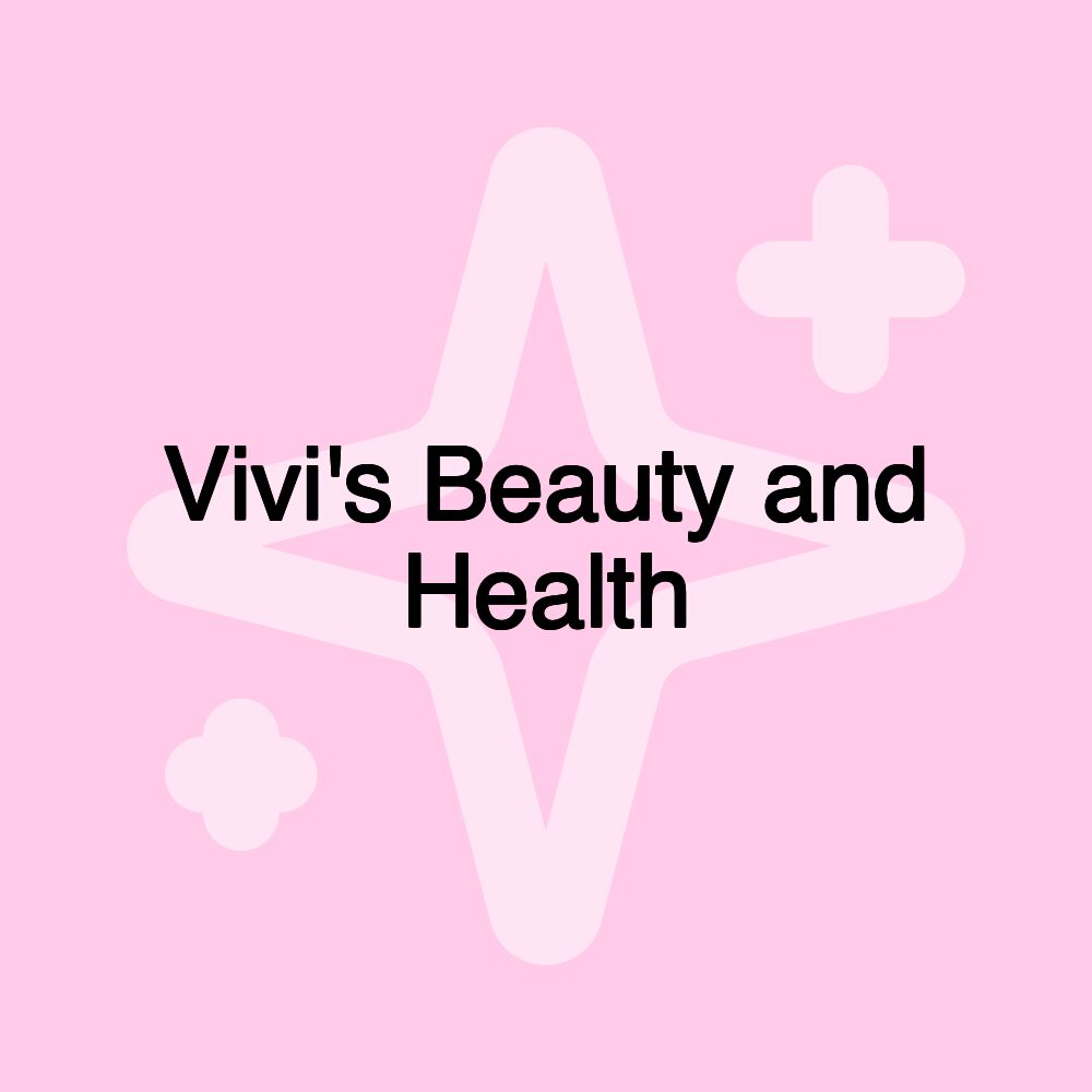 Vivi's Beauty and Health