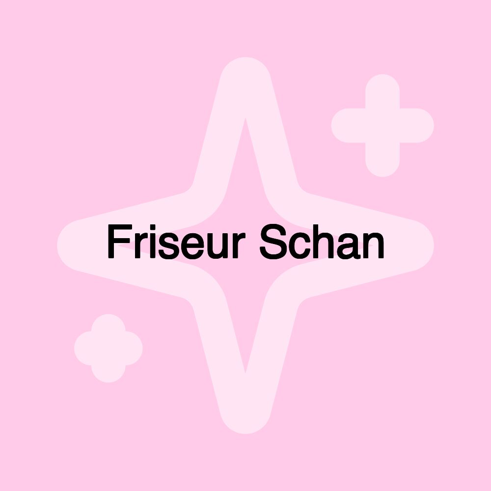 Friseur Schan