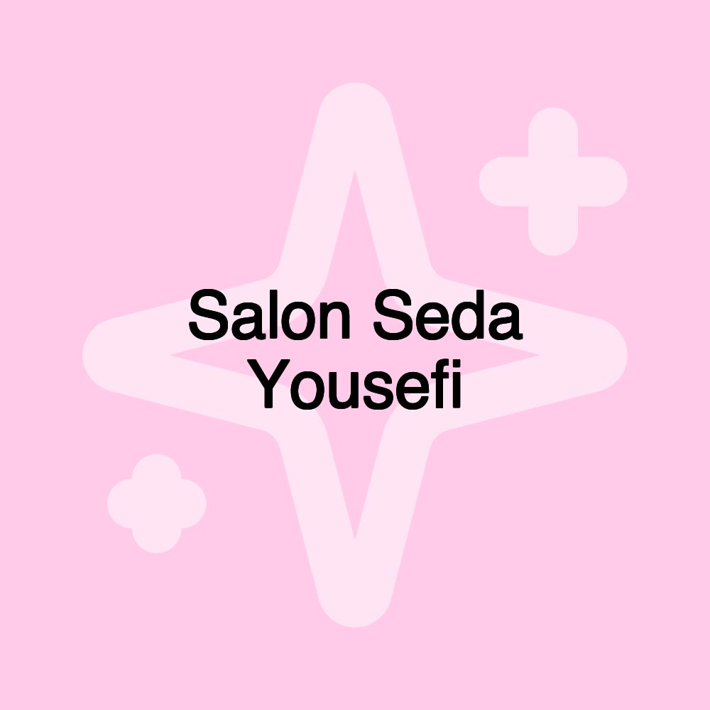 Salon Seda Yousefi