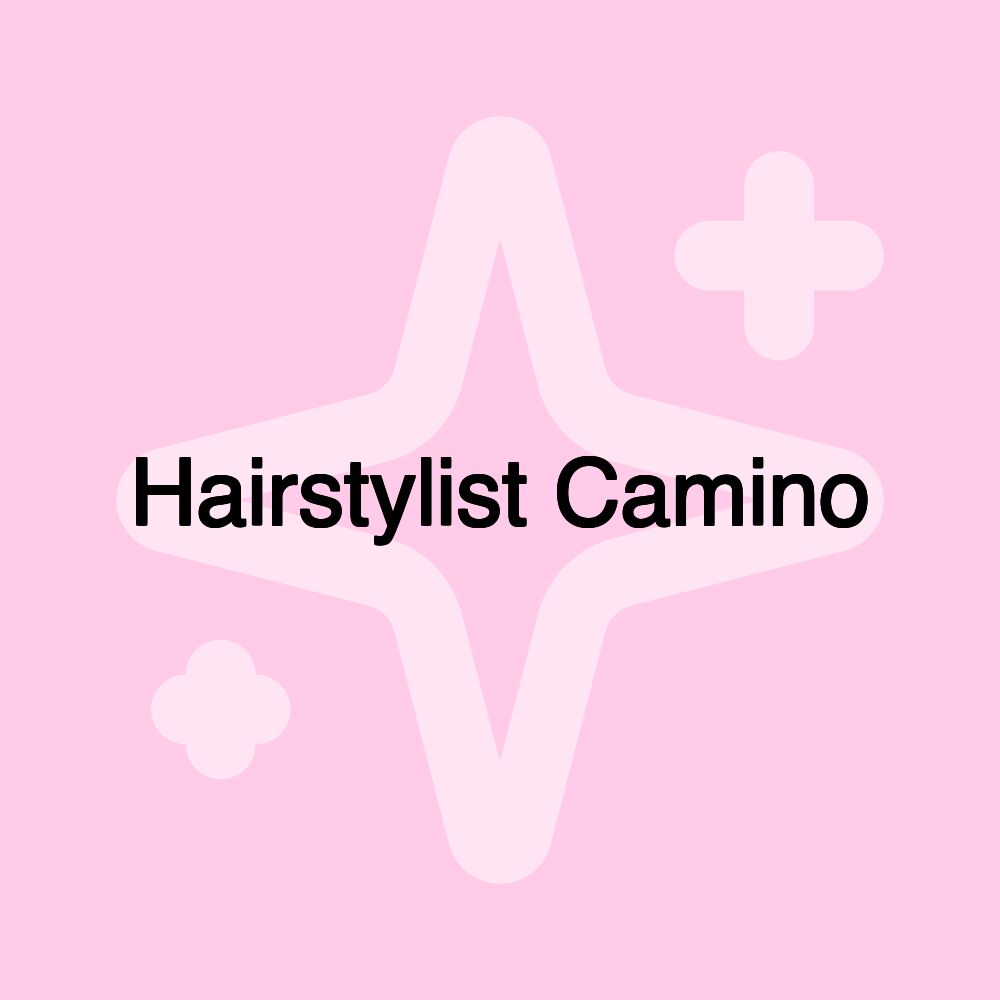 Hairstylist Camino