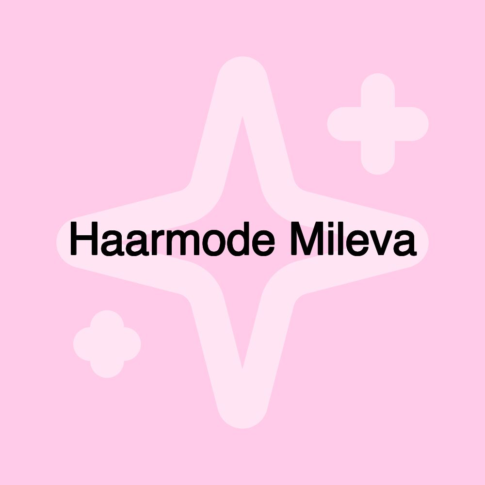 Haarmode Mileva