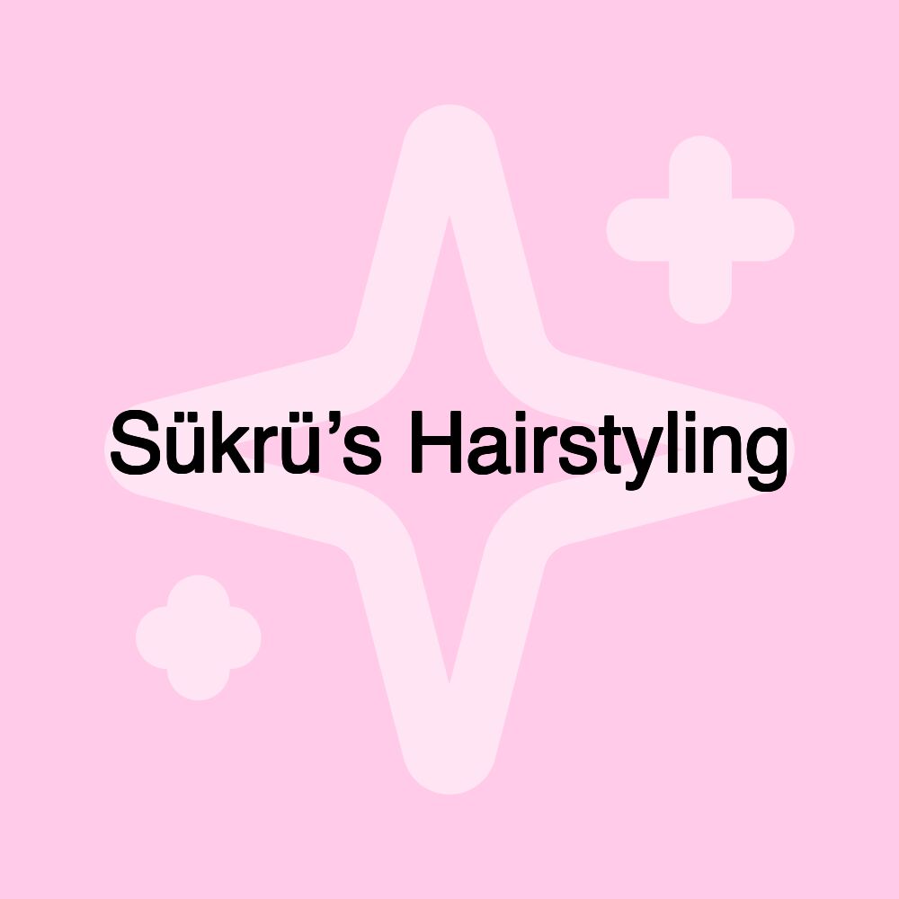 Sükrü’s Hairstyling