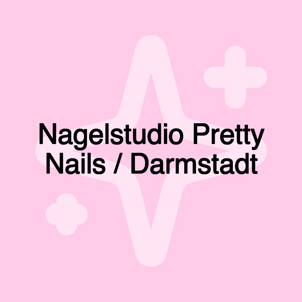 Nagelstudio Pretty Nails / Darmstadt