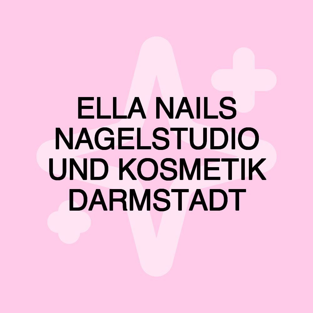 ELLA NAILS NAGELSTUDIO UND KOSMETIK DARMSTADT