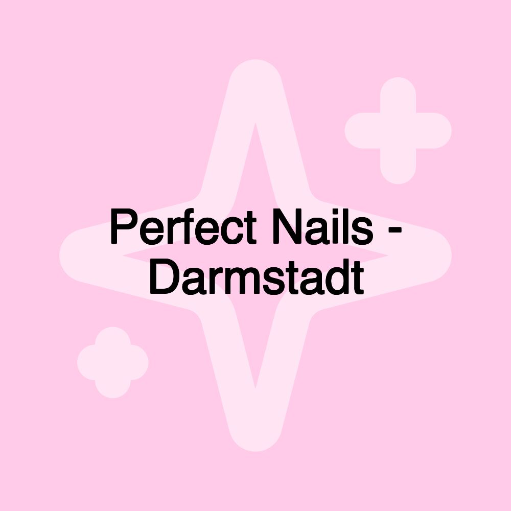 Perfect Nails - Darmstadt