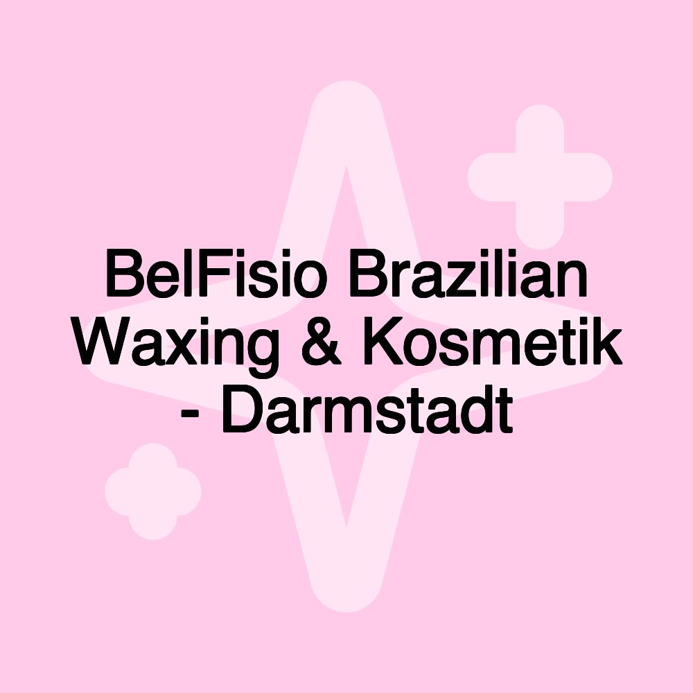 BelFisio Brazilian Waxing & Kosmetik - Darmstadt