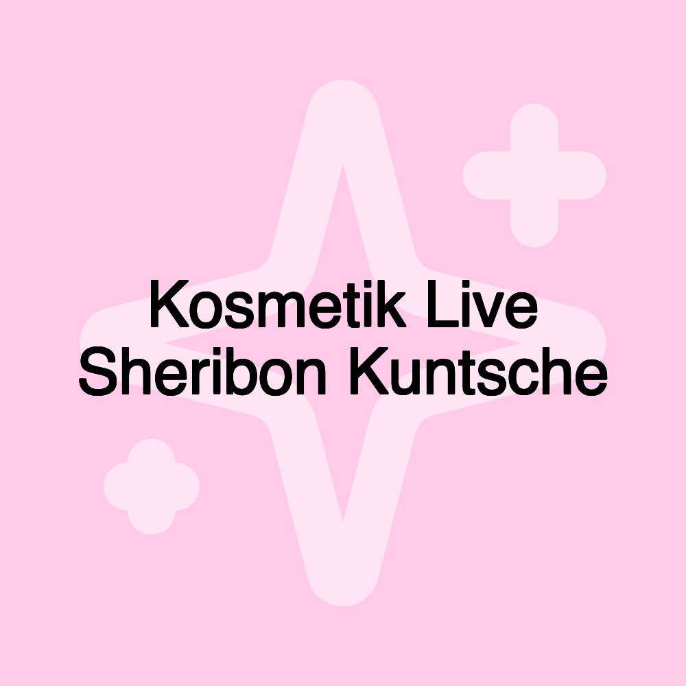 Kosmetik Live Sheribon Kuntsche