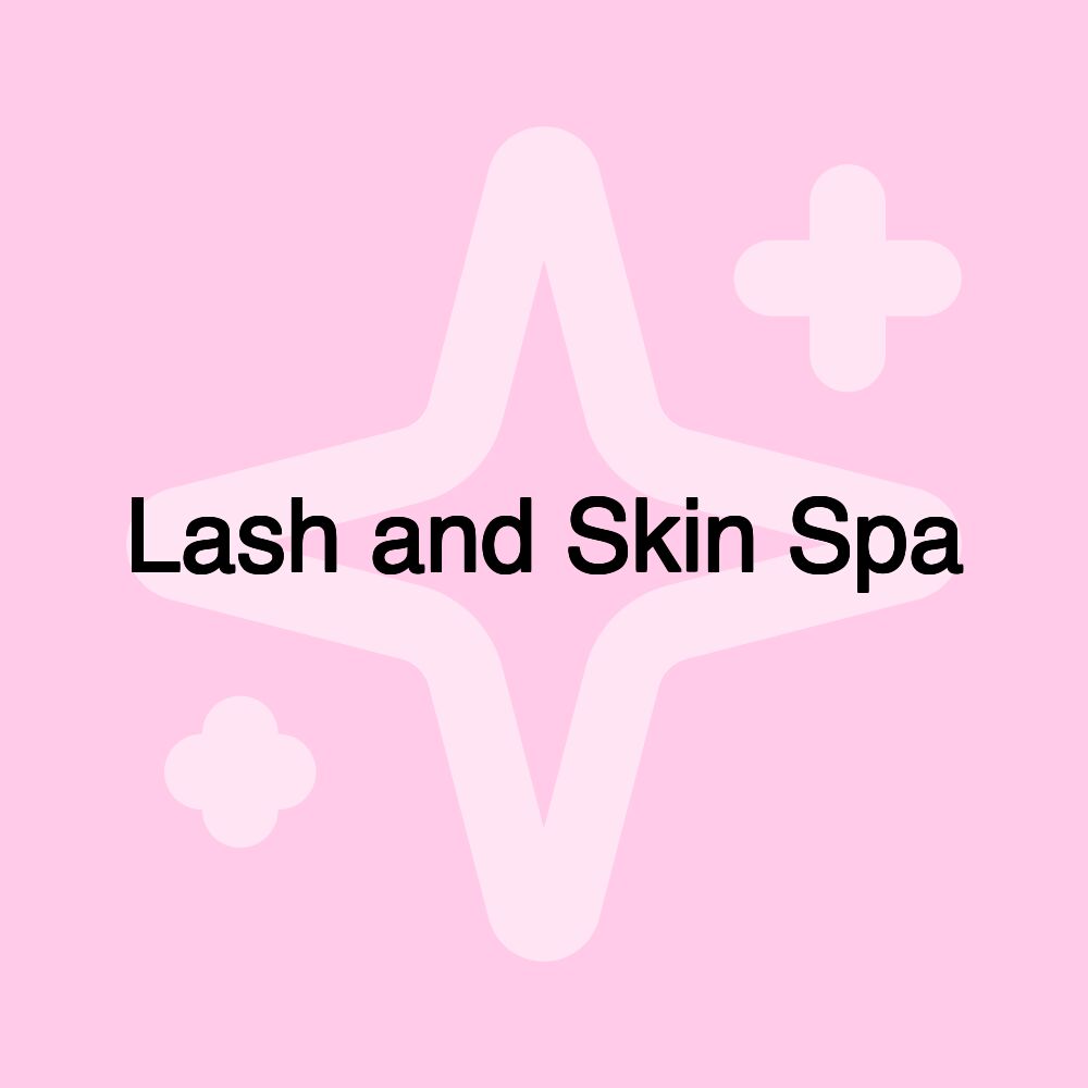 Lash and Skin Spa