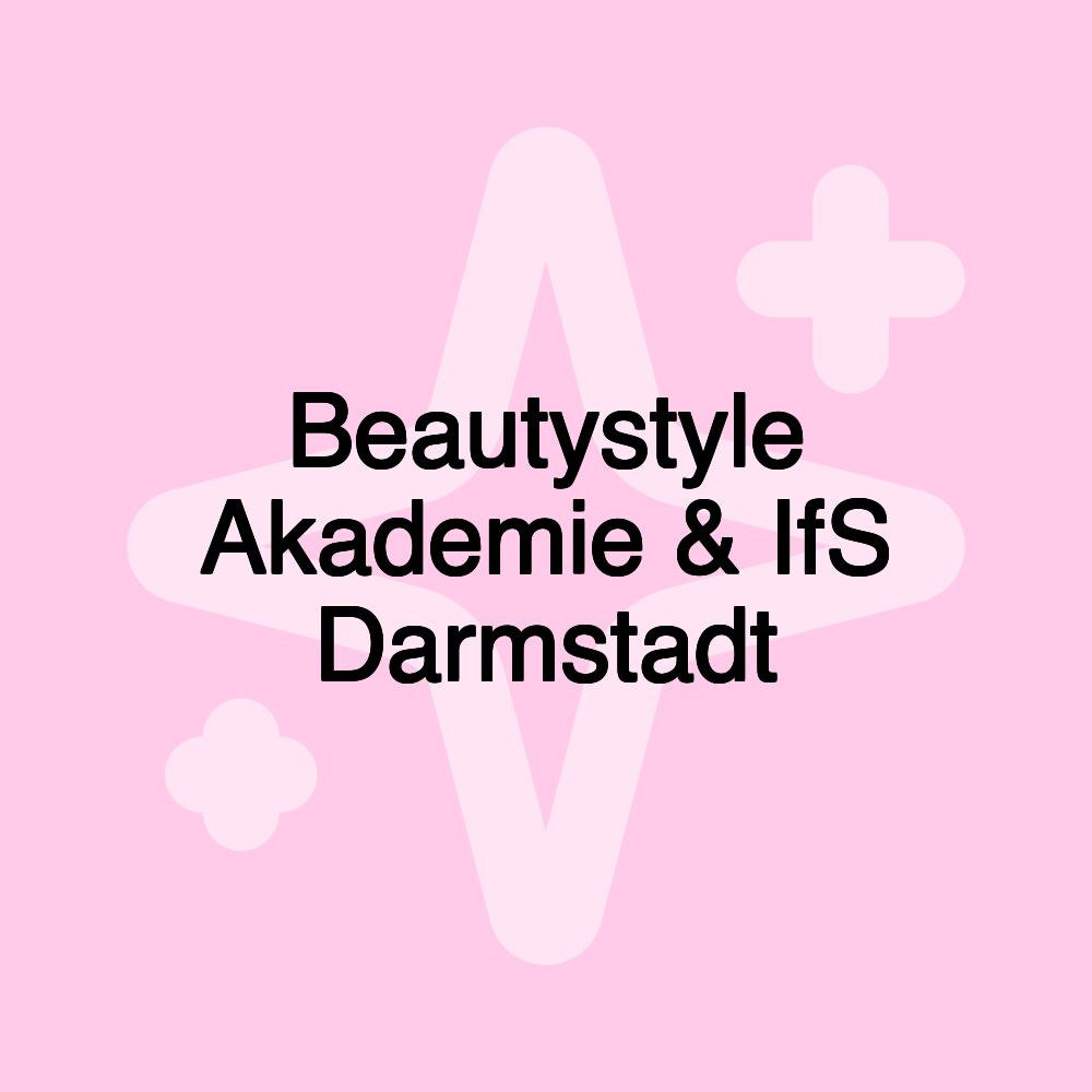 Beautystyle Akademie & IfS Darmstadt