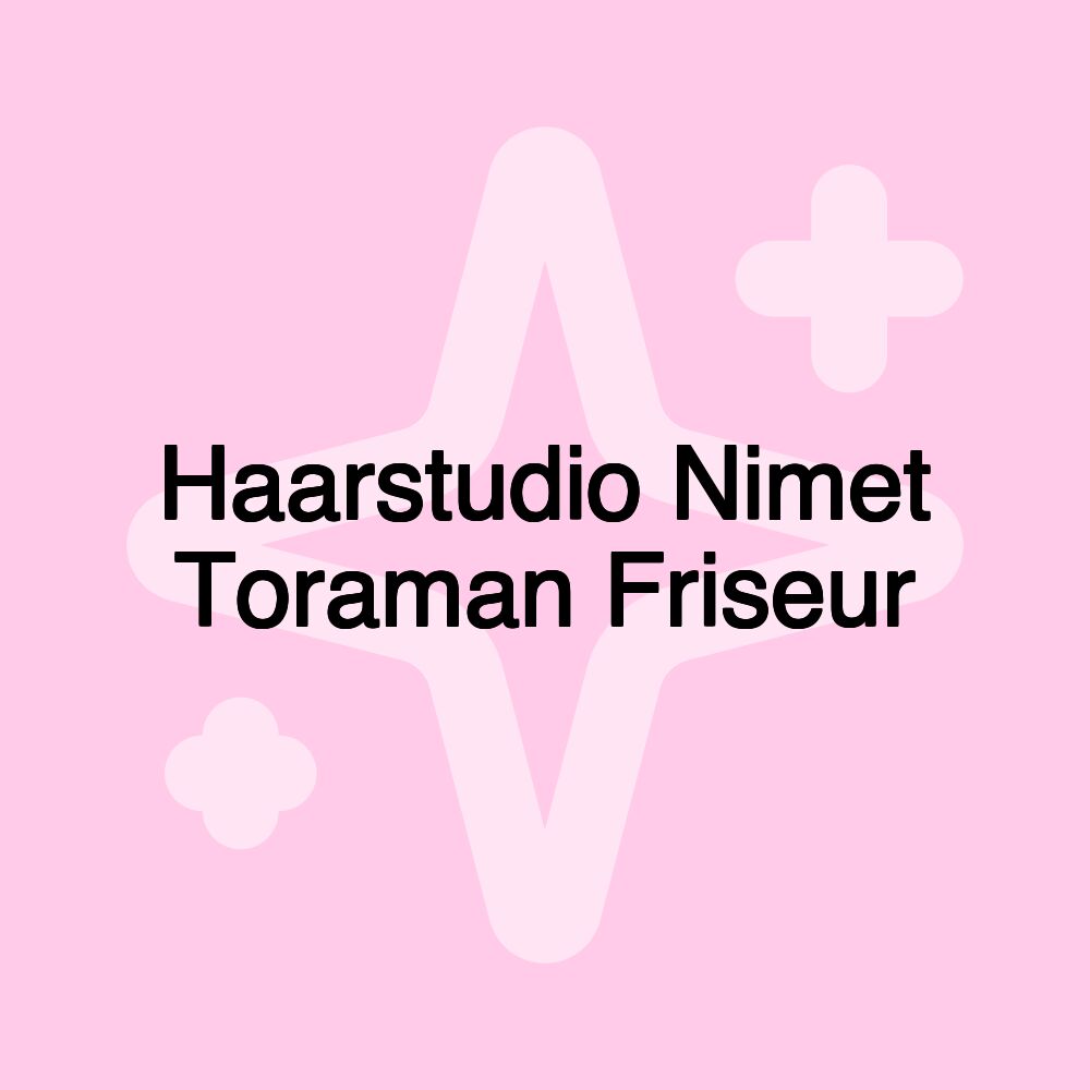 Haarstudio Nimet Toraman Friseur