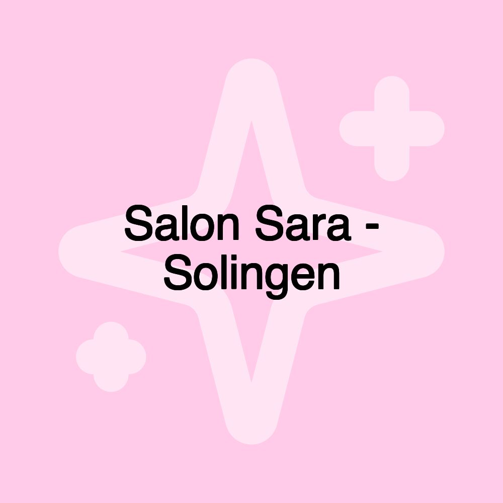 Salon Sara - Solingen