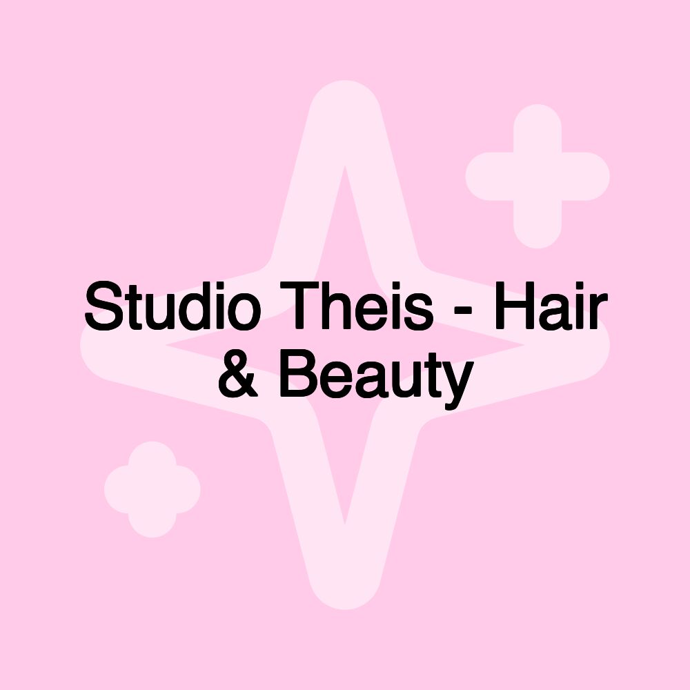 Studio Theis - Hair & Beauty