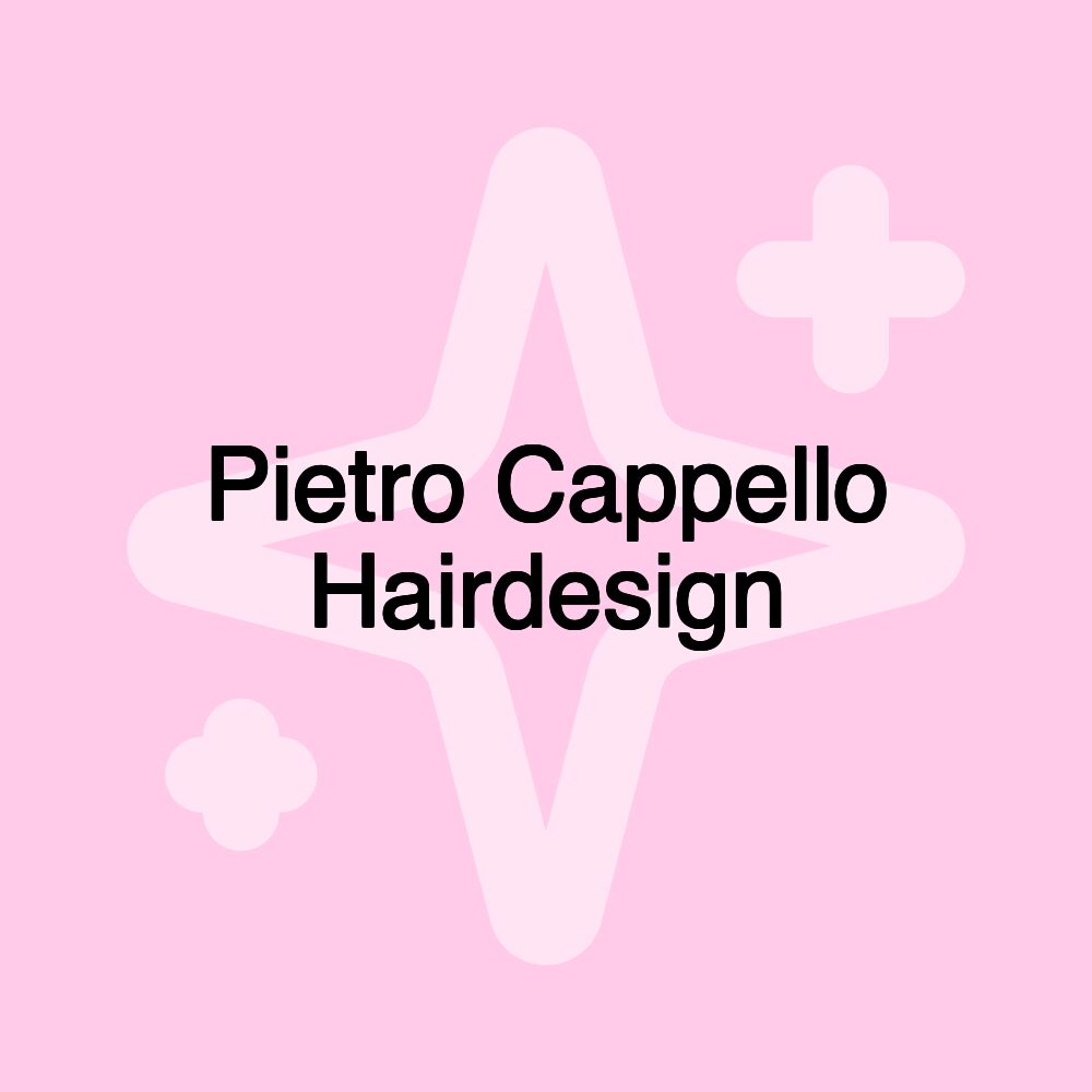 Pietro Cappello Hairdesign