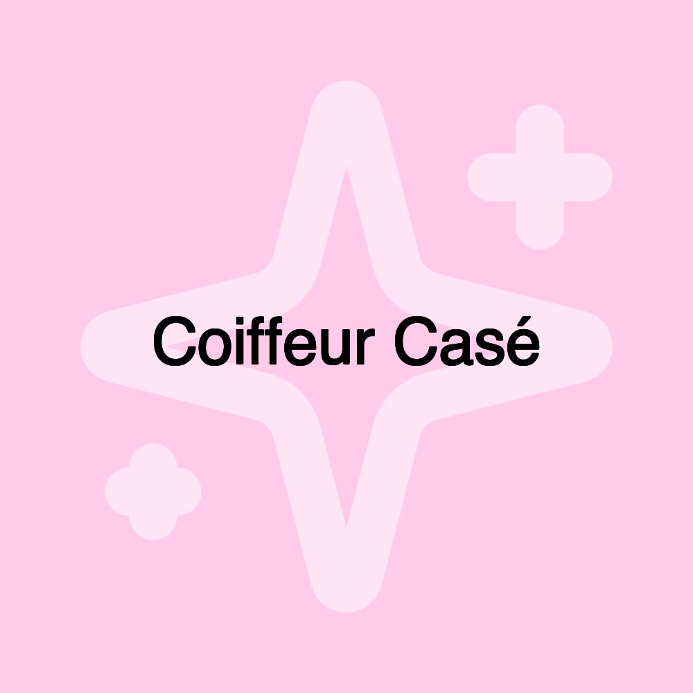 Coiffeur Casé