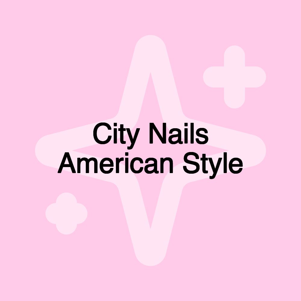 City Nails American Style