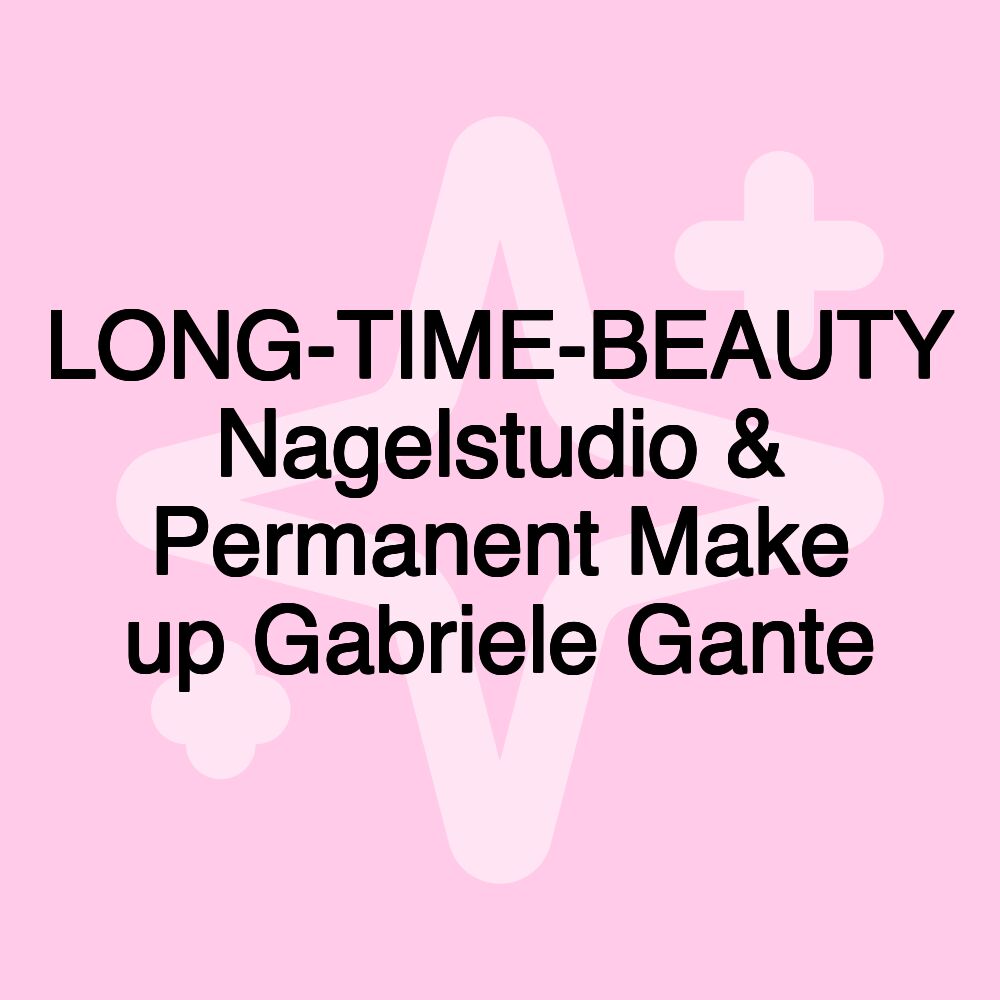 LONG-TIME-BEAUTY Nagelstudio & Permanent Make up Gabriele Gante