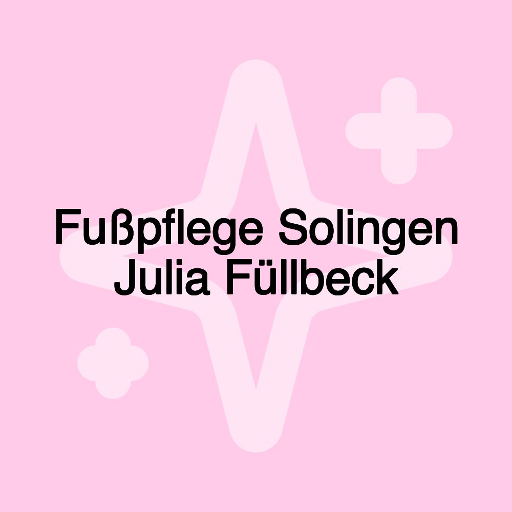 Fußpflege Solingen Julia Füllbeck