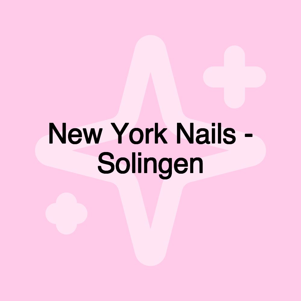 New York Nails - Solingen