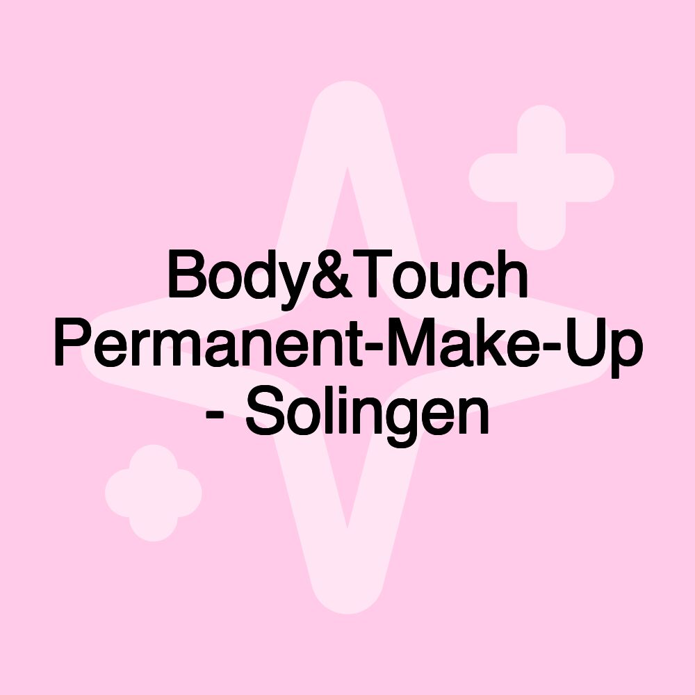 Body&Touch Permanent-Make-Up - Solingen