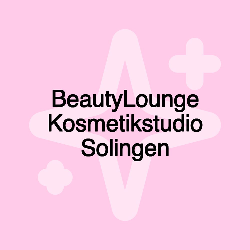 BeautyLounge Kosmetikstudio Solingen