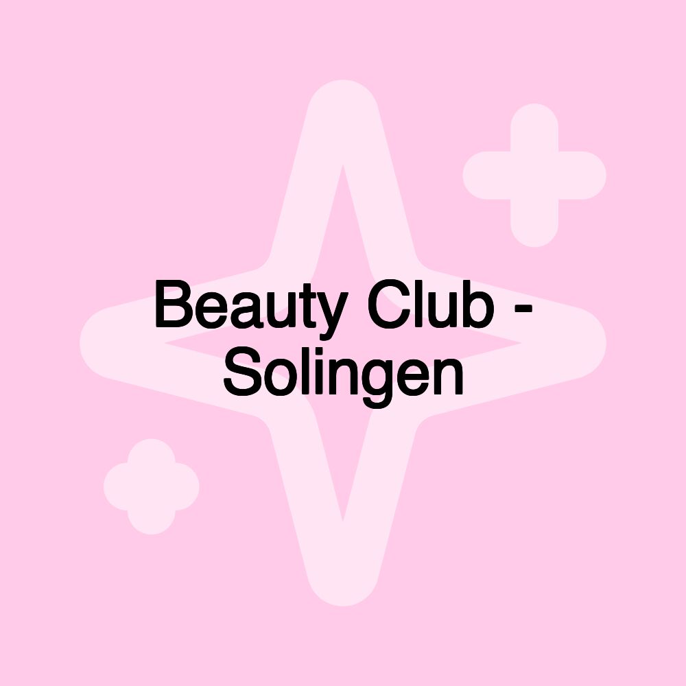 Beauty Club - Solingen