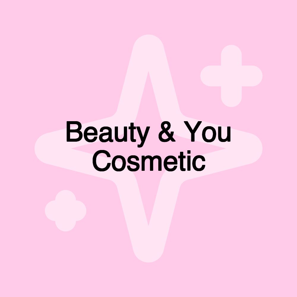 Beauty & You Cosmetic