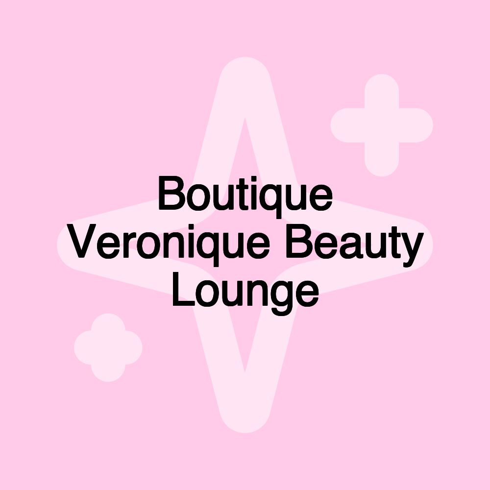 Boutique Veronique Beauty Lounge