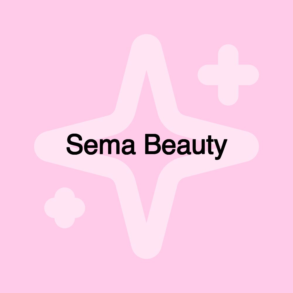 Sema Beauty