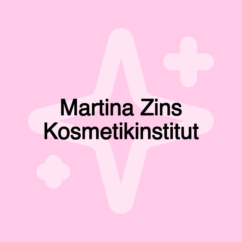 Martina Zins Kosmetikinstitut