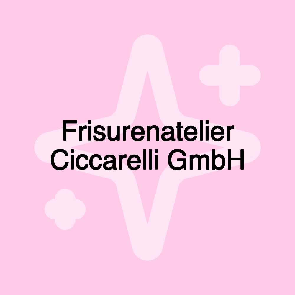 Frisurenatelier Ciccarelli GmbH