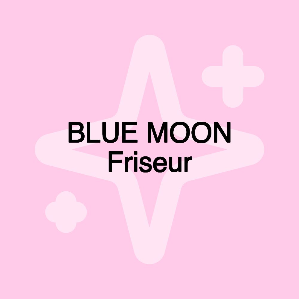 BLUE MOON Friseur