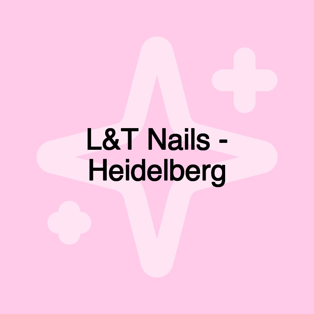 L&T Nails - Heidelberg