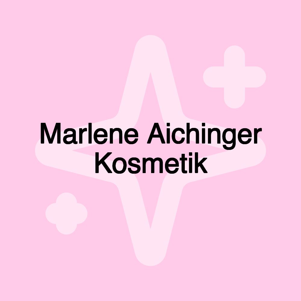 Marlene Aichinger Kosmetik