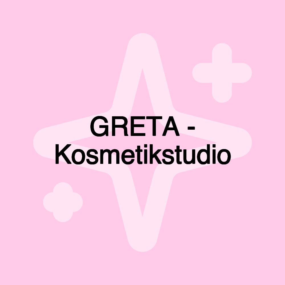 GRETA - Kosmetikstudio