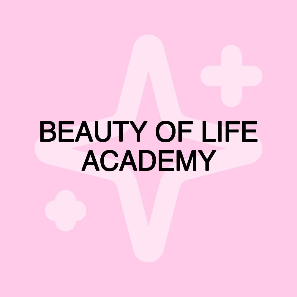 BEAUTY OF LIFE ACADEMY